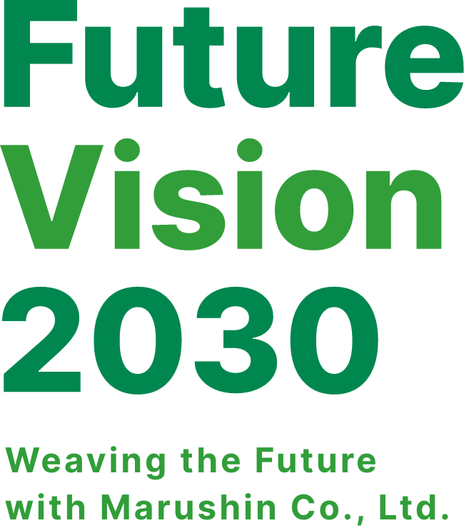Furure Vision 2030 Weaving the Future with Marushin Co., Ltd.
